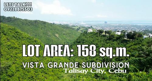  158 sq.m. OVERLOOKING LOT FOR SALE    LOCATION: Vista Grande Subdivision, Talisay City, Cebu.  PROPERTY DETAILS   LOT AREA: 158 sq.m. PRICE: Php 27,000 per sq.m. TOTAL CONTRACT PRICE: Php 4,266,000.00  Clean Title  Price is still open for negotiation  Fu